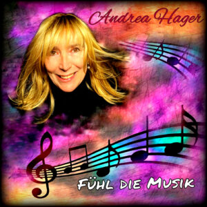 Andrea Hager Fühl die Musik Cover