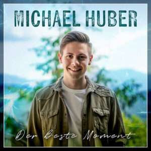 Michael Huber - Der beste Moment (600px Cover)